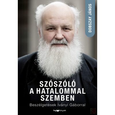 SZÓSZÓLÓ A HATALOMMAL SZEMBEN