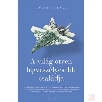 A VILÁG ÖTVEN LEGVESZÉLYESEBB CSALÁDJA