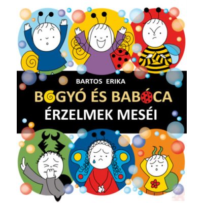 BOGYÓ ÉS BABÓCA - ÉRZELMEK MESÉI - elfogyott