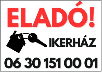 Eladó ikerház tábla egyedi telefonszámmal