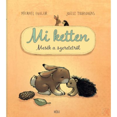 MI KETTEN - MESÉK A SZERETETRŐL