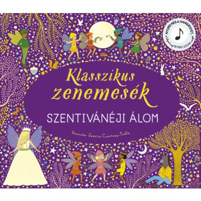 KLASSZIKUS ZENEMESÉK: SZENTIVÁNÉJI ÁLOM