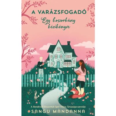 A VARÁZSFOGADÓ – EGY BOSZORKÁNY KÉZIKÖNYVE