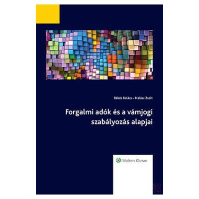 FORGALMI ADÓK ÉS A VÁMJOGI SZABÁLYOZÁS