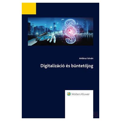 DIGITALIZÁCIÓ ÉS BÜNTETŐJOG