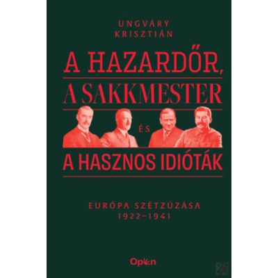 A HAZARDŐR, A SAKKMESTER ÉS A HASZNOS IDIÓTÁK