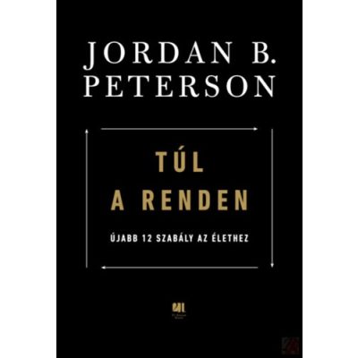 TÚL A RENDEN - ÚJABB 12 SZABÁLY AZ ÉLETHEZ