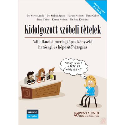KIDOLGOZOTT SZÓBELI TÉTELEK VÁLLALKOZÁSI MÉRLEGKÉPES KÖNYVELŐ HATÓSÁGI ÉS KÉPESÍTŐ VIZSGÁRA