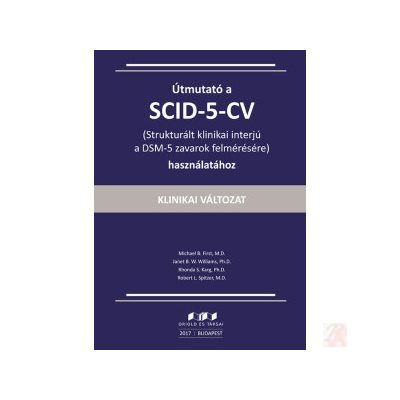 ÚTMUTATÓ A SCID-5-CV HASZNÁLATÁHOZ