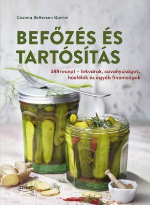 Befőzés és tartósítás - 399 recept