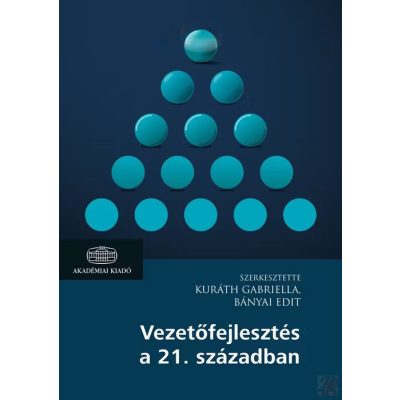 VEZETŐFEJLESZTÉS A 21. SZÁZADBAN