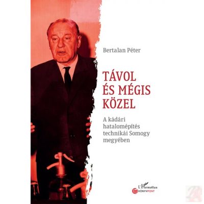 TÁVOL ÉS MÉGIS KÖZEL