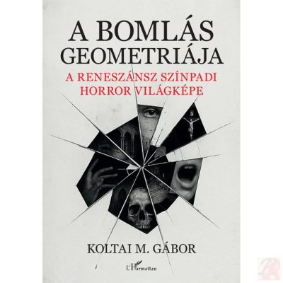 A BOMLÁS GEOMETRIÁJA