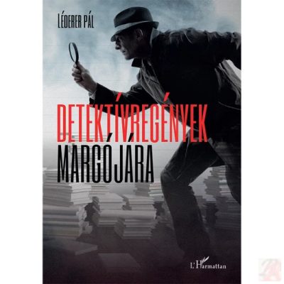 DETEKTÍVREGÉNYEK MARGÓJÁRA