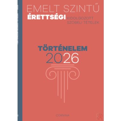 EMELT SZINTŰ ÉRETTSÉGI - TÖRTÉNELEM 2026