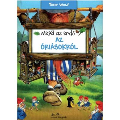 MESÉL AZ ERDŐ - AZ ÓRIÁSOKRÓL