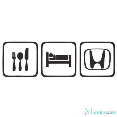 Eat Sleep Honda matrica