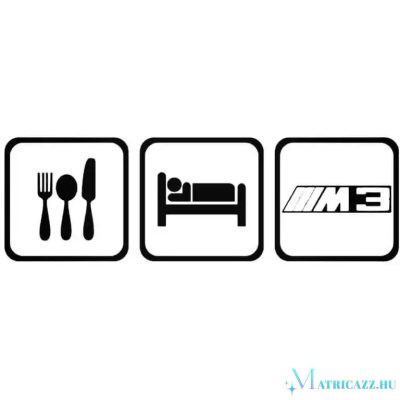 Eat Sleep BMW M3 matrica