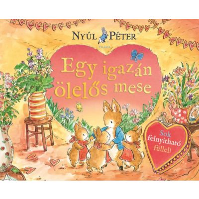 NYÚL PÉTER VILÁGA - EGY IGAZÁN ÖLELŐS MESE