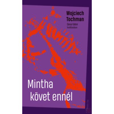 MINTHA KÖVET ENNÉL