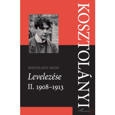 KOSZTOLÁNYI DEZSŐ LEVELEZÉSE II.