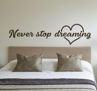 Never stop dreaming ágymatrica