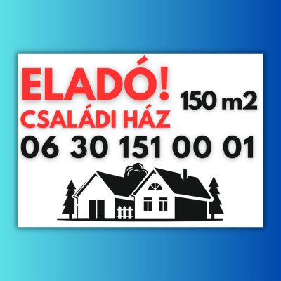 Eladó családi ház tábla
