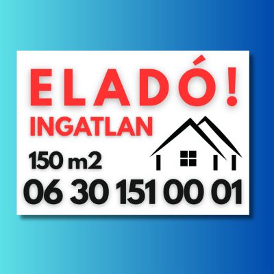 Eladó ingatlan tábla m2 és telefonszámmal