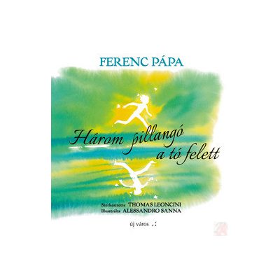 HÁROM PILLANGÓ A TÓ FELETT