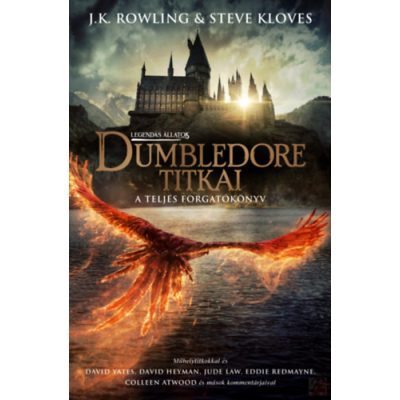 LEGENDÁS ÁLLATOK: DUMBLEDORE TITKAI - A TELJES FORGATÓKÖNYV