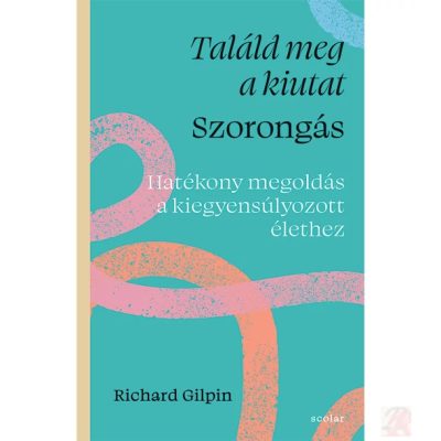 TALÁLD MEG A KIUTAT - SZORONGÁS