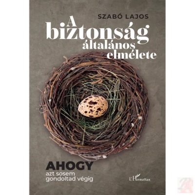 A BIZTONSÁG ÁLTALÁNOS ELMÉLETE