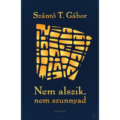 NEM ALSZIK, NEM SZUNNYAD