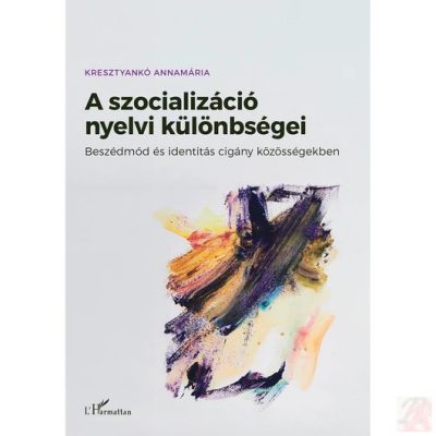 A SZOCIALIZÁCIÓ NYELVI KÜLÖNBSÉGEI