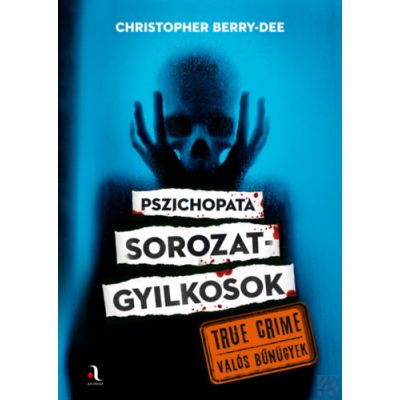 PSZICHOPATA SOROZATGYILKOSOK