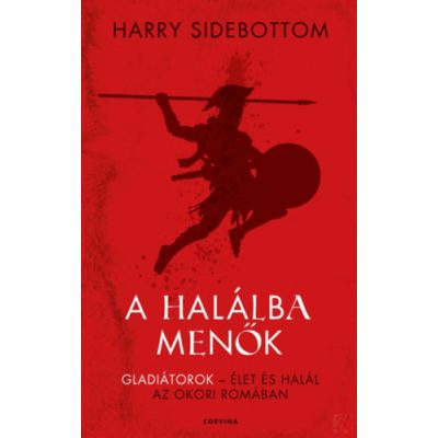 A HALÁLBA MENŐK - GLADIÁTOROK