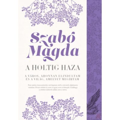 A HOLTIG HAZA: DEBRECEN