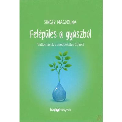 FELÉPÜLÉS A GYÁSZBÓL