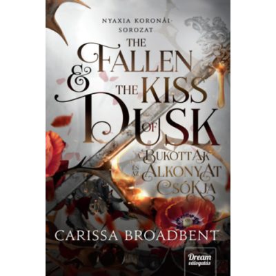 THE FALLEN AND THE KISS OF DUSK - A BUKOTTAK ÉS AZ ALKONYAT CSÓKJA - Élfestett