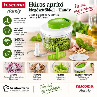 Tescoma HANDY húzós kézi aprító kiegészítőkkel