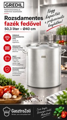 Gredil rozsdamentes magas fazék fedővel 50,3 l – Ø40 cm, indukciós