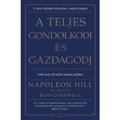 A TELJES GONDOLKODJ ÉS GAZDAGODJ
