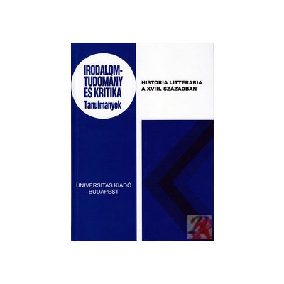 HISTORIA LITTERARIA A XVIII. SZÁZADBAN