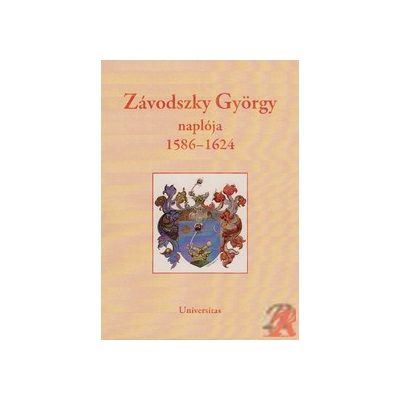 ZÁVODSZKY GYÖRGY NAPLÓJA (1586-1624)