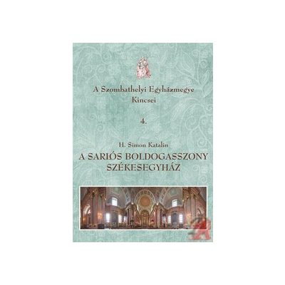A SARLÓS BOLDOGASSZONY SZÉKESEGYHÁZ