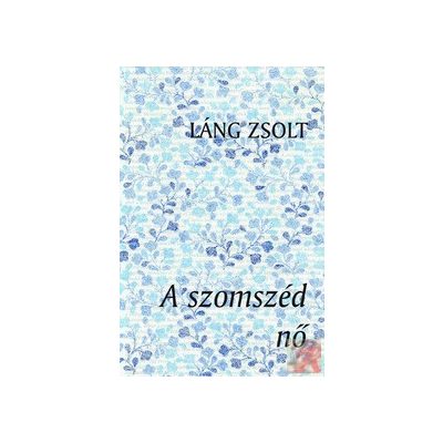 A SZOMSZÉD NŐ
