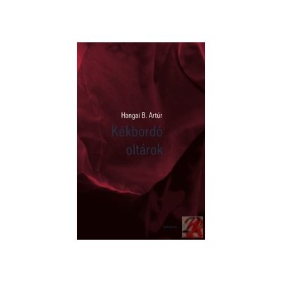 KÉKBORDÓ OLTÁROK