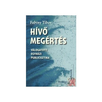 HÍVŐ MEGÉRTÉS