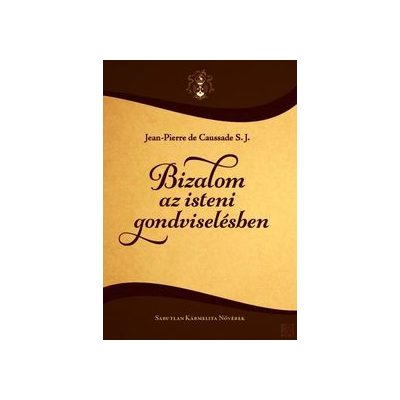BIZALOM AZ ISTENI GONDVISELÉSBEN