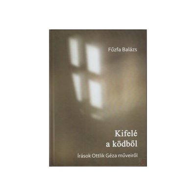 KIFELÉ A KÖDBŐL